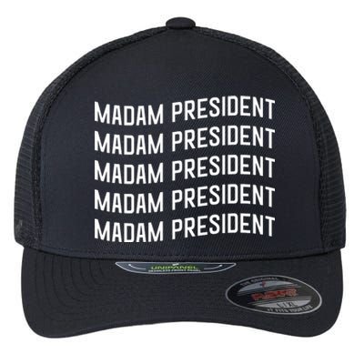 Madam President Show Your Support Kamala Harris Flexfit Unipanel Trucker Cap