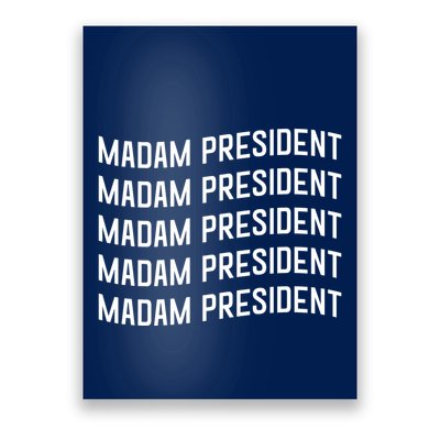 Madam President Show Your Support Kamala Harris Poster