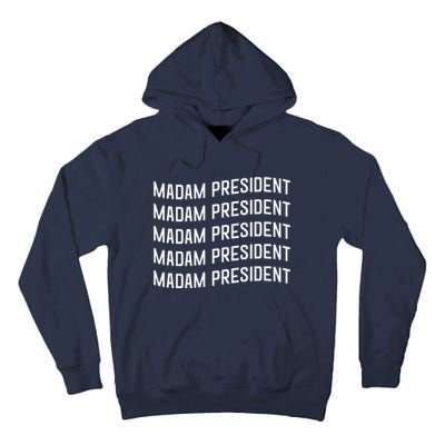 Madam President Show Your Support Kamala Harris Tall Hoodie