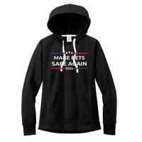 Make Pets Safe Again – Funny Pet Safety Awareness Women's Fleece Hoodie