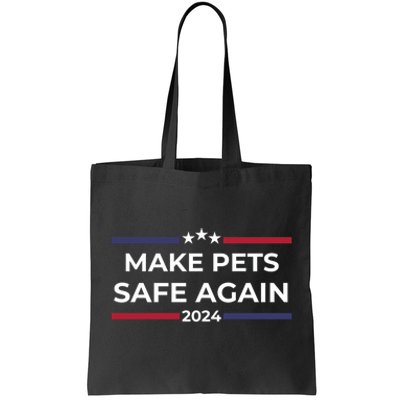 Make Pets Safe Again – Funny Pet Safety Awareness Tote Bag