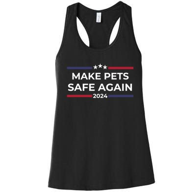 Make Pets Safe Again – Funny Pet Safety Awareness Women's Racerback Tank