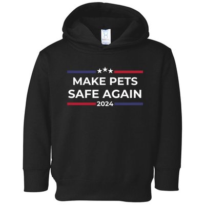 Make Pets Safe Again – Funny Pet Safety Awareness Toddler Hoodie