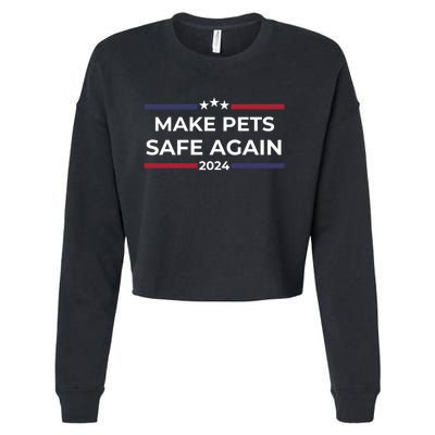 Make Pets Safe Again – Funny Pet Safety Awareness Cropped Pullover Crew