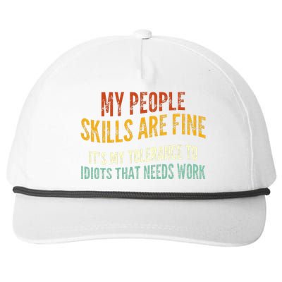 My People Skills Are Fine Its My Tolerance To Idiots Snapback Five-Panel Rope Hat