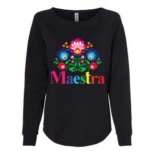 Maestra Proud Spanish Teacher Bilingual Teacher Latina Womens California Wash Sweatshirt