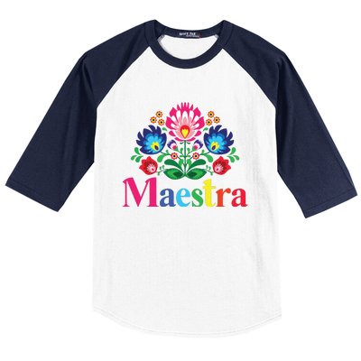 Maestra Proud Spanish Teacher Bilingual Teacher Latina Baseball Sleeve Shirt