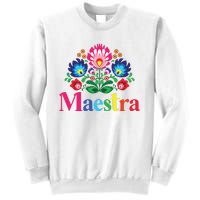 Maestra Proud Spanish Teacher Bilingual Teacher Latina Sweatshirt