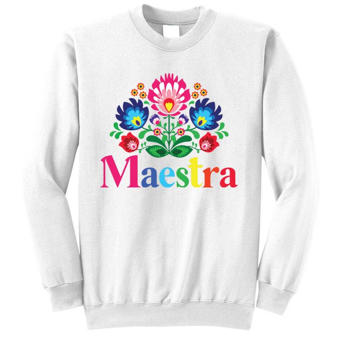 Maestra Proud Spanish Teacher Bilingual Teacher Latina Sweatshirt