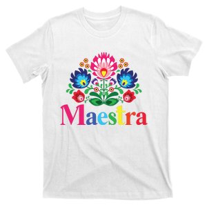 Maestra Proud Spanish Teacher Bilingual Teacher Latina T-Shirt