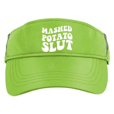 Mashed Potatoes Slut Matching Thanksgiving Friendsgiving Sweatshirt Adult Drive Performance Visor