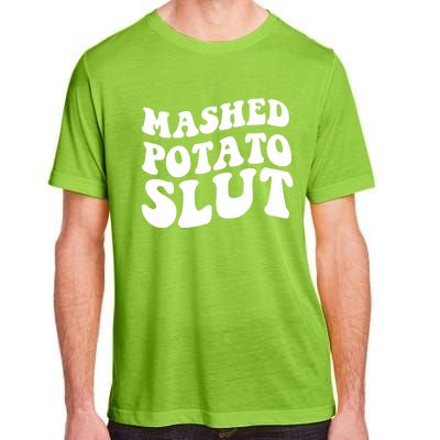 Mashed Potatoes Slut Matching Thanksgiving Friendsgiving Sweatshirt Adult ChromaSoft Performance T-Shirt