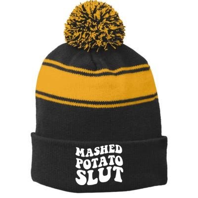 Mashed Potatoes Slut Matching Thanksgiving Friendsgiving Sweatshirt Stripe Pom Pom Beanie