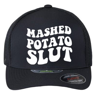 Mashed Potatoes Slut Matching Thanksgiving Friendsgiving Sweatshirt Flexfit Unipanel Trucker Cap