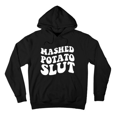 Mashed Potatoes Slut Matching Thanksgiving Friendsgiving Sweatshirt Hoodie