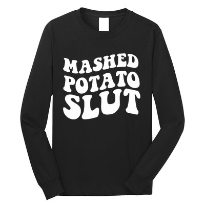 Mashed Potatoes Slut Matching Thanksgiving Friendsgiving Sweatshirt Long Sleeve Shirt