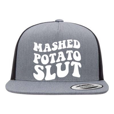 Mashed Potatoes Slut Matching Thanksgiving Friendsgiving Sweatshirt Flat Bill Trucker Hat