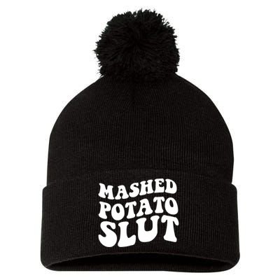 Mashed Potatoes Slut Matching Thanksgiving Friendsgiving Sweatshirt Pom Pom 12in Knit Beanie