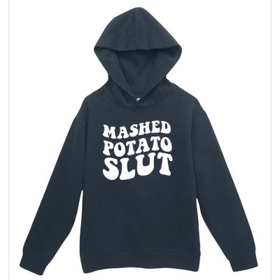 Mashed Potatoes Slut Matching Thanksgiving Friendsgiving Sweatshirt Urban Pullover Hoodie