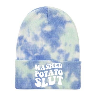 Mashed Potatoes Slut Matching Thanksgiving Friendsgiving Sweatshirt Tie Dye 12in Knit Beanie