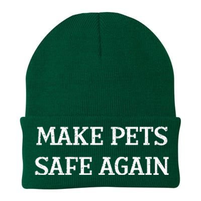 Make Pets Safe Again TheyRe Eating The Pets Dogs Cats Knit Cap Winter Beanie