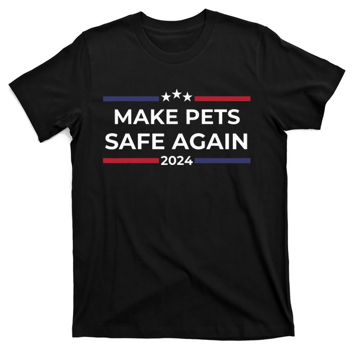 Make Pets Safe Again Funny Pet Safety Awareness T-Shirt