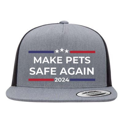 Make Pets Safe Again Funny Pet Safety Awareness Flat Bill Trucker Hat