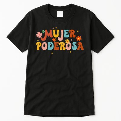 Mjer Poderosa Spanish Empowered Woman Latina Power Feminist Tall T-Shirt