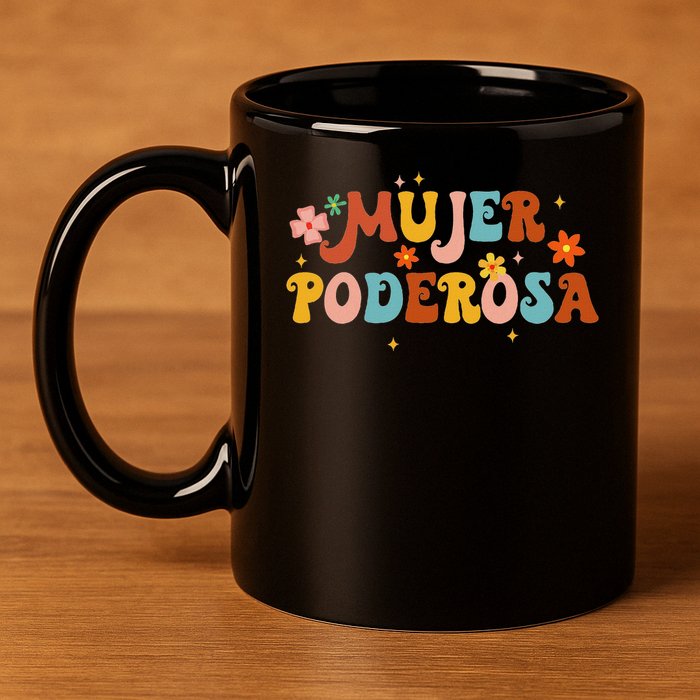 Mjer Poderosa Spanish Empowered Woman Latina Power Feminist 11oz C Handle Ceramic Mug