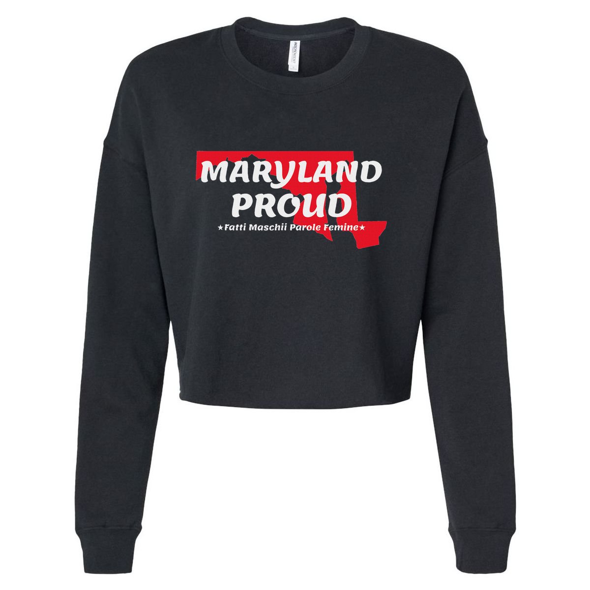Maryland Proud State Motto Fatti Maschii Parole Femine Cropped Pullover Crew