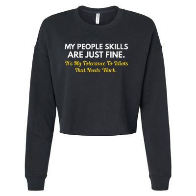 My People Skills Are Fine My Tolerance To Idiots Needs Work Cropped Pullover Crew