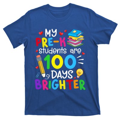 My Pregiftk Students Are 100 Days Brighter 100th Day Of School Cool Gift T-Shirt