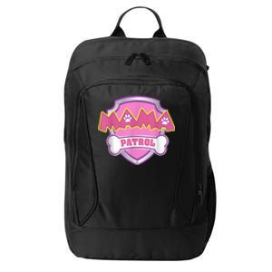 Mama Patrol Shirt Dog Mom Dad City Backpack