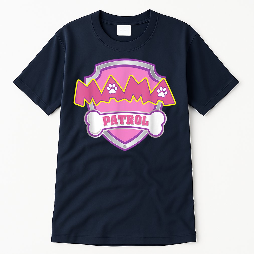 Mama Patrol Shirt Dog Mom Dad Tall T-Shirt