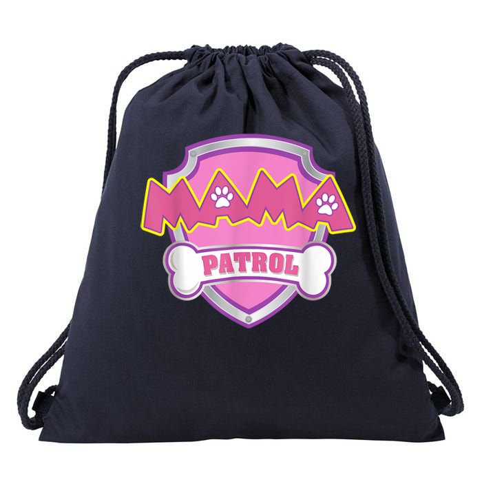 Mama Patrol Shirt Dog Mom Dad Drawstring Bag