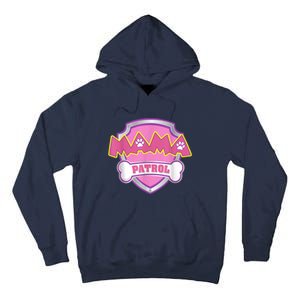 Mama Patrol Shirt Dog Mom Dad Tall Hoodie