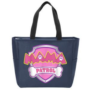 Mama Patrol Shirt Dog Mom Dad Zip Tote Bag