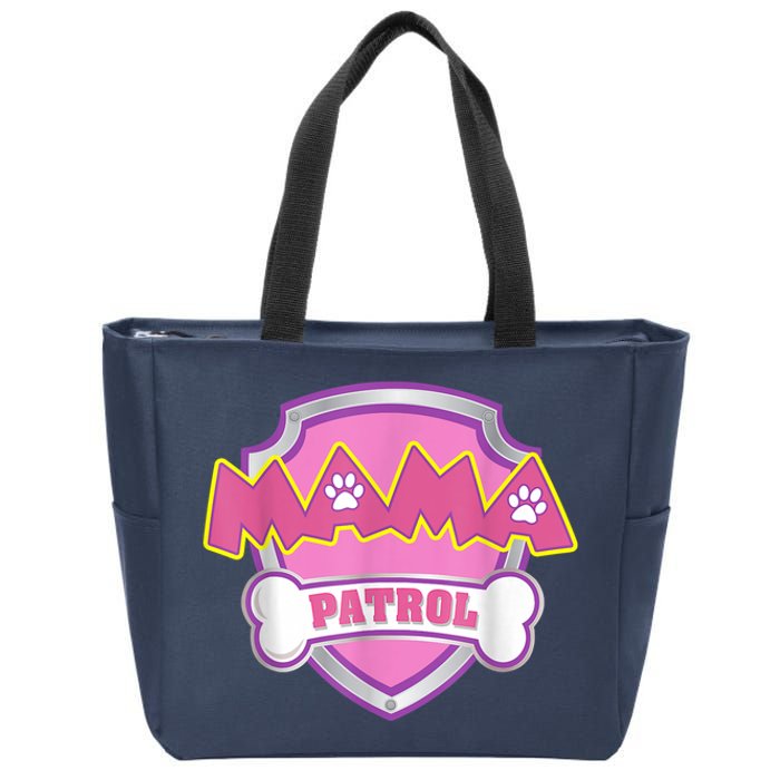 Mama Patrol Shirt Dog Mom Dad Zip Tote Bag