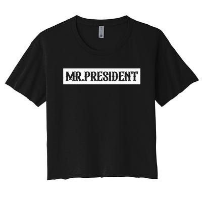 Mr. President Supporter Women's Crop Top Tee