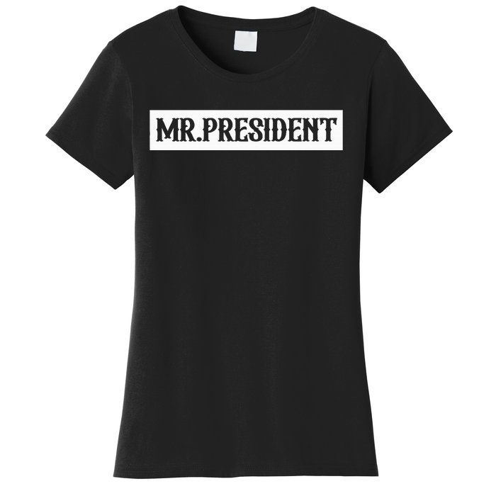 Mr. President Supporter Women's T-Shirt