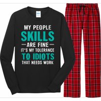 My People Skills Are Just Fine Its My Tolerance To Idiots That Needs Work Long Sleeve Pajama Set