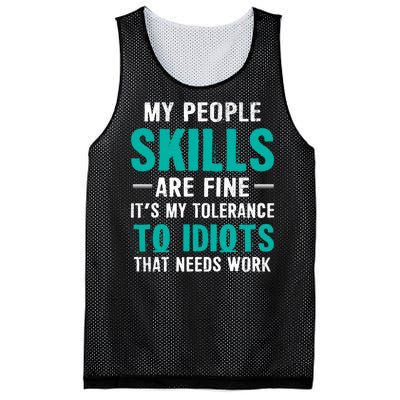 My People Skills Are Just Fine Its My Tolerance To Idiots That Needs Work Mesh Reversible Basketball Jersey Tank