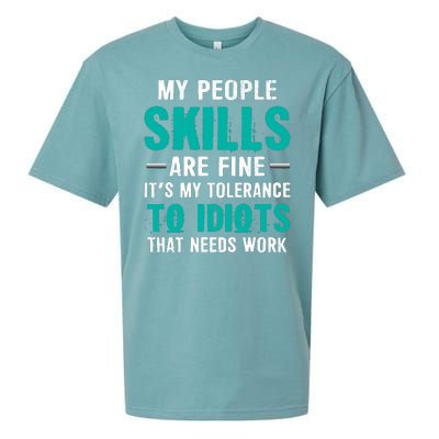 My People Skills Are Just Fine Its My Tolerance To Idiots That Needs Work Sueded Cloud Jersey T-Shirt