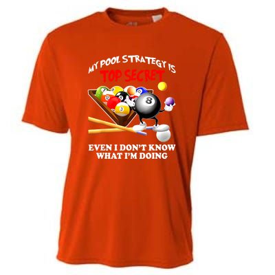 My Pool Strategy Is To Secret Billiards Pool Players Gift Funny Billiards Cooling Performance Crew T-Shirt