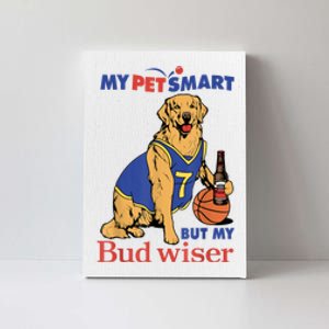 My Pet Smart But My Bud Wiser Funny Dog Lover Canvas