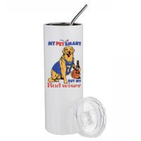 My Pet Smart But My Bud Wiser Funny Dog Lover Stainless Steel Tumbler