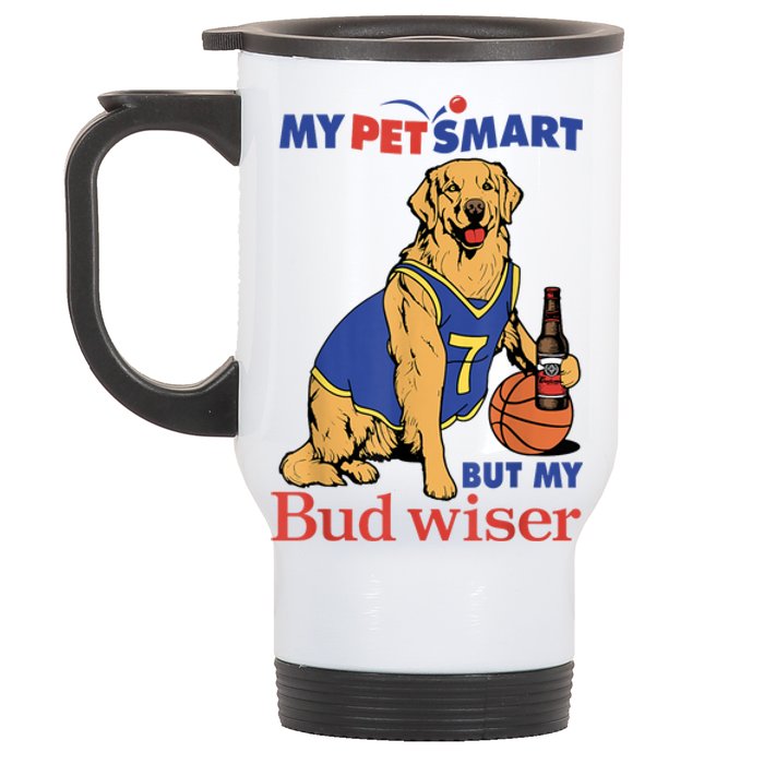 My Pet Smart But My Bud Wiser Funny Dog Lover Stainless Steel Travel Mug