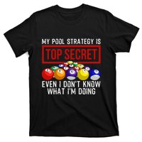 My Pool Strategy Is Top Secret Funny Billiard Player T-Shirt