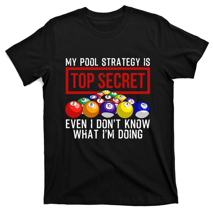 My Pool Strategy Is Top Secret Funny Billiard Player T-Shirt