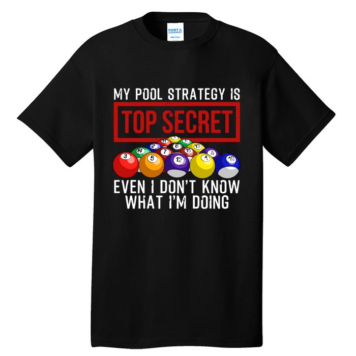 My Pool Strategy Is Top Secret Funny Billiard Player Tall T-Shirt